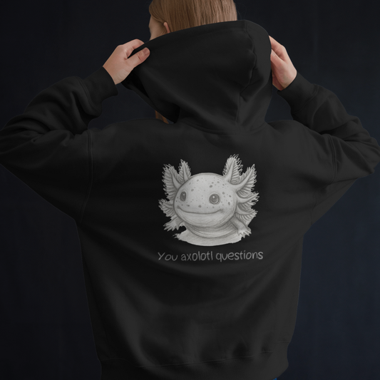 Hoodie unisex - You axolotl questions