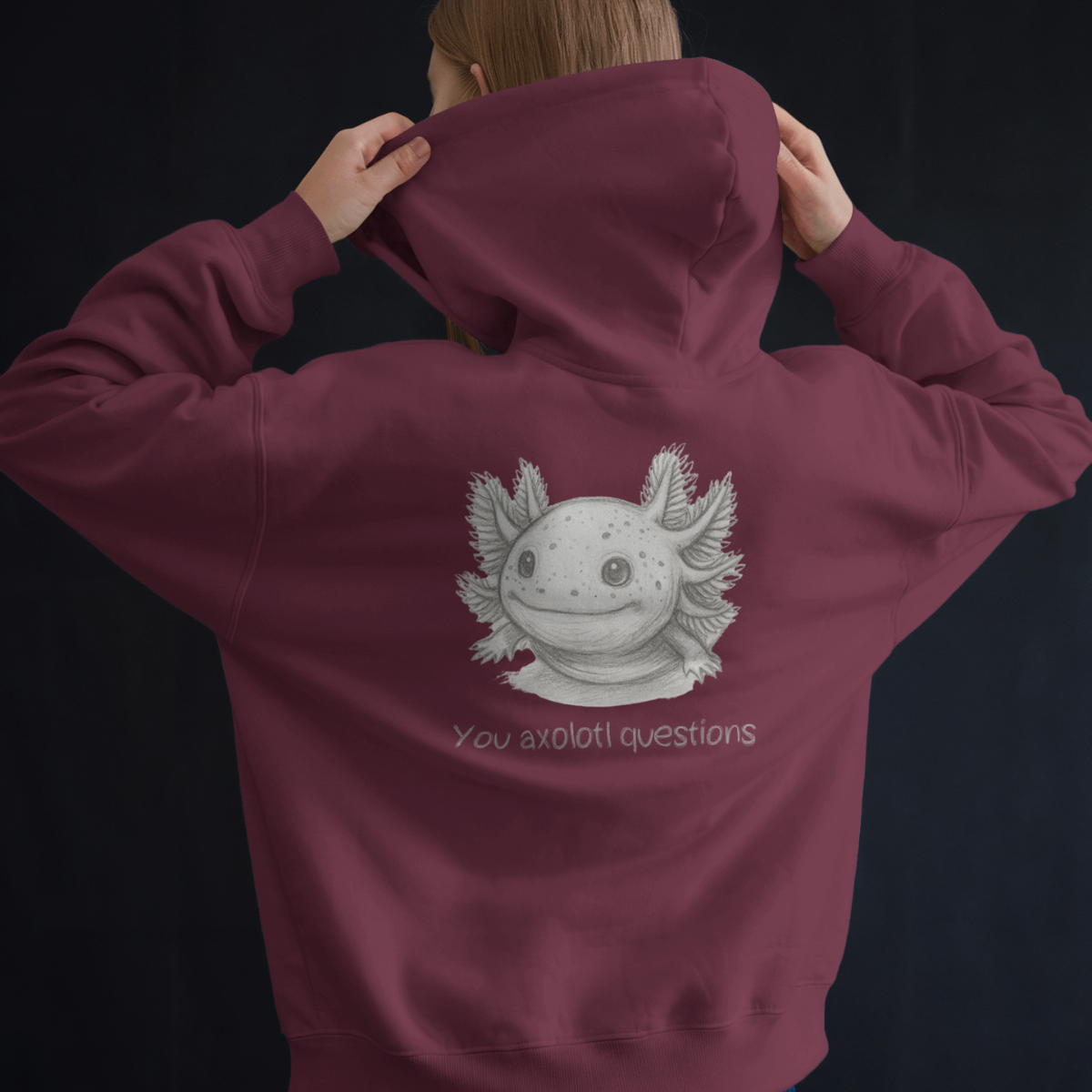Hoodie unisex - You axolotl questions