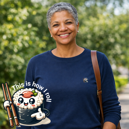 Sweater dames - This is how I roll