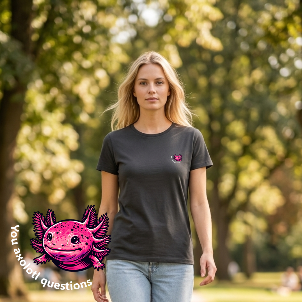 T-shirt dames ronde hals - You axolotl questions