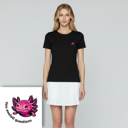 T-shirt dames ronde hals - You axolotl questions