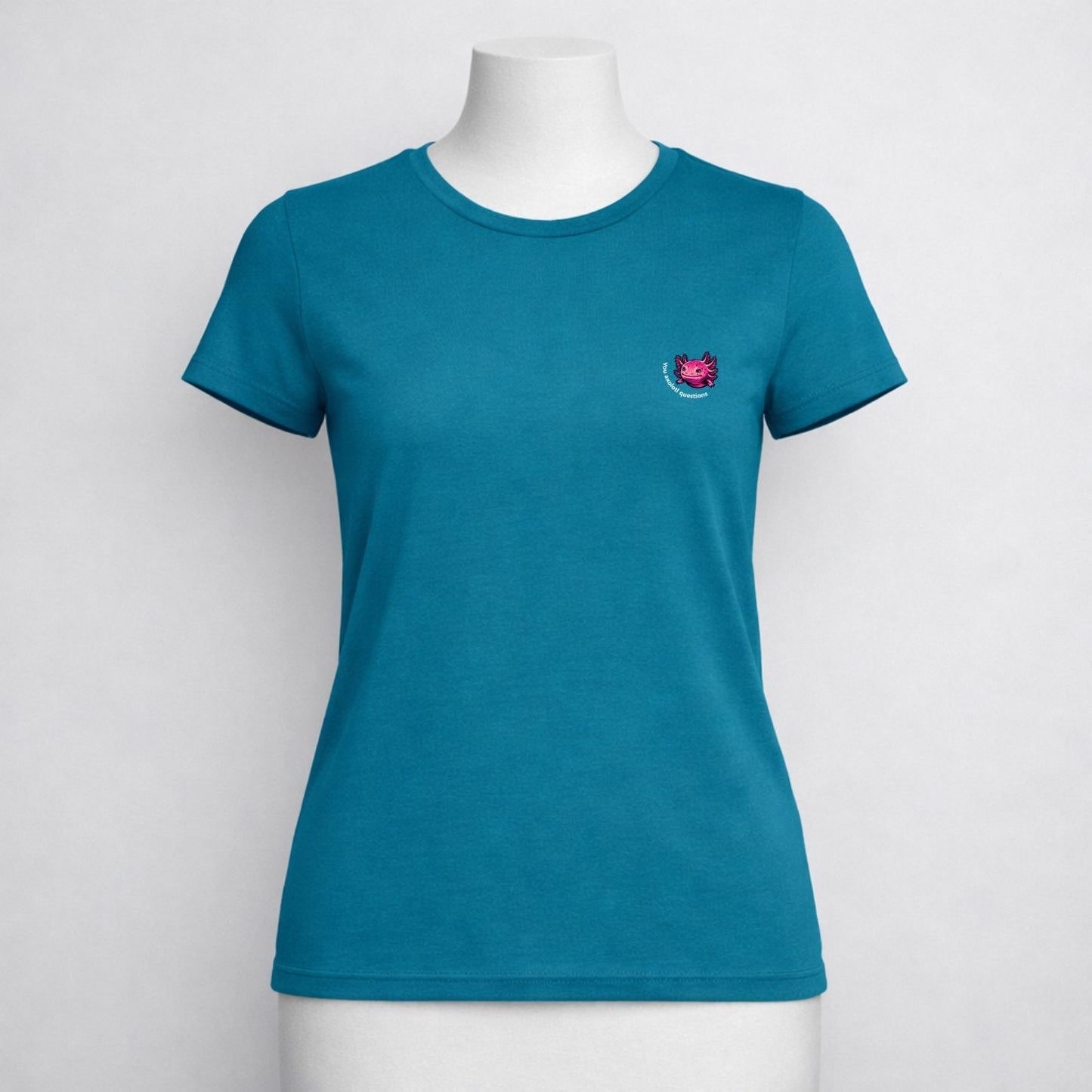 T-shirt dames ronde hals - You axolotl questions