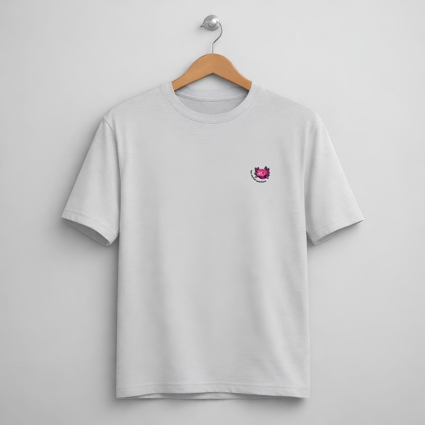 T-shirt heren - You axolotl questions